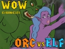 WOW Chronicles: Orc vs Elf