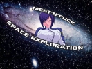 Meet'n'Fuck Space Exploration
