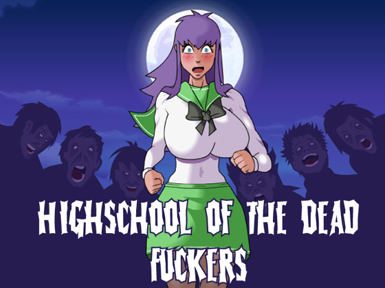 Highschool of the Dead Fuckers