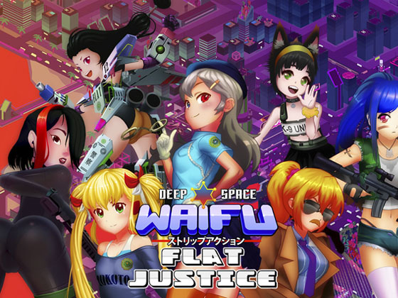 Deep Space Waifu: FLAT JUSTICE